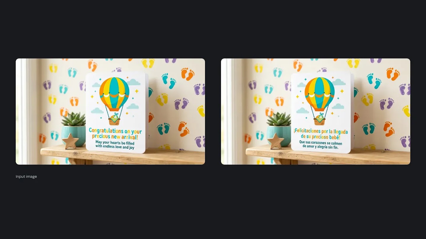 A side-by-side comparison of two versions of a baby greeting card, demonstrating localized translation. Both panels show a white card on a wooden shelf next to a small succulent, with a background of colorful baby footprint decals on the wall. The card features an illustration of a colorful hot air balloon. The left panel ("Input image") shows the card in English, reading "Congratulations on your precious new arrival! May your hearts be filled with endless love and joy." The right panel shows the same card with the text translated into Spanish: "¡Felicitaciones por la llegada de su precioso bebé! Que sus corazones se colmen de amor y alegría sin fin."