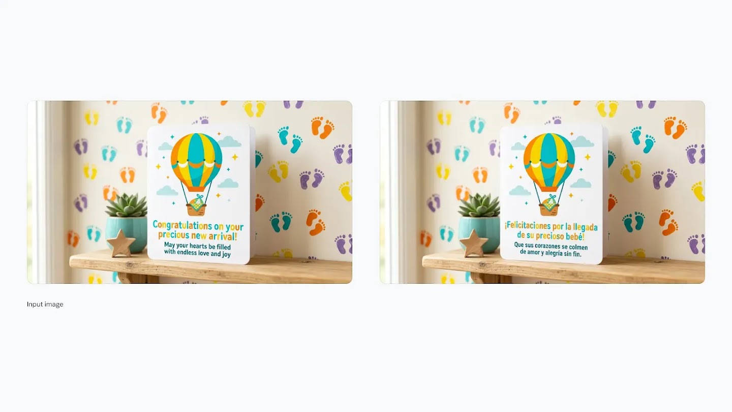 A side-by-side comparison of two versions of a baby greeting card, demonstrating localized translation. Both panels show a white card on a wooden shelf next to a small succulent, with a background of colorful baby footprint decals on the wall. The card features an illustration of a colorful hot air balloon. The left panel ("Input image") shows the card in English, reading "Congratulations on your precious new arrival! May your hearts be filled with endless love and joy." The right panel shows the same card with the text translated into Spanish: "¡Felicitaciones por la llegada de su precioso bebé! Que sus corazones se colmen de amor y alegría sin fin."